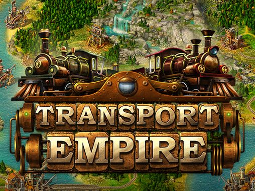 Transport Empire: Steam Tycoon